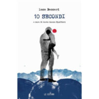 "10 secondi" di Luca Baccari
