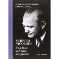 A. Folgheraiter - G. Lunelli, Aurelio Nicolodi. Una luce nel buio