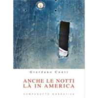 "Anche le notti là in America" di Giordano Conti