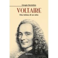 Giorgio Bertolizio, Voltaire. Vita intima di un mito