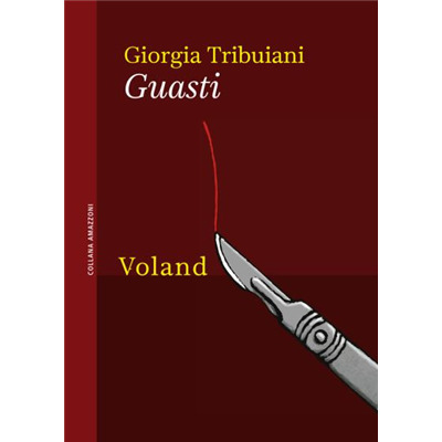 "Guasti" di Giorgia Tribuiani