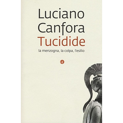 Luciano Canfora, Tucidide: la menzogna, la colpa, l'esilio