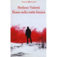 Stefano Valenti, Rosso nella notte bianca