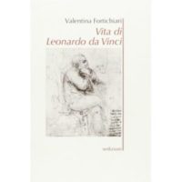 Valentina Fortichiari, Vita di Leonardo da Vinci
