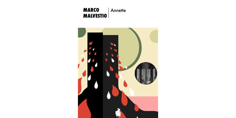 "Annette" di Marco Malvestio