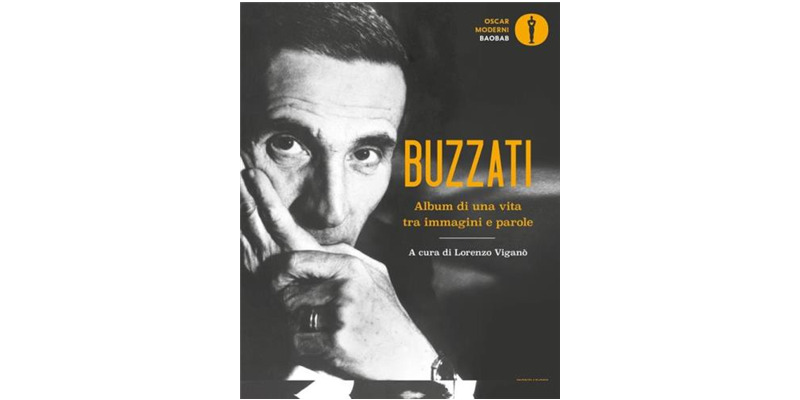 "Buzzati. Album di una vita tra immagini e parole" a cura di Lorenzo Viganò