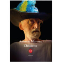 "Chisciotte" di Antonio Moresco