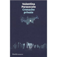 "Cronache private" di Valentina Parasecolo