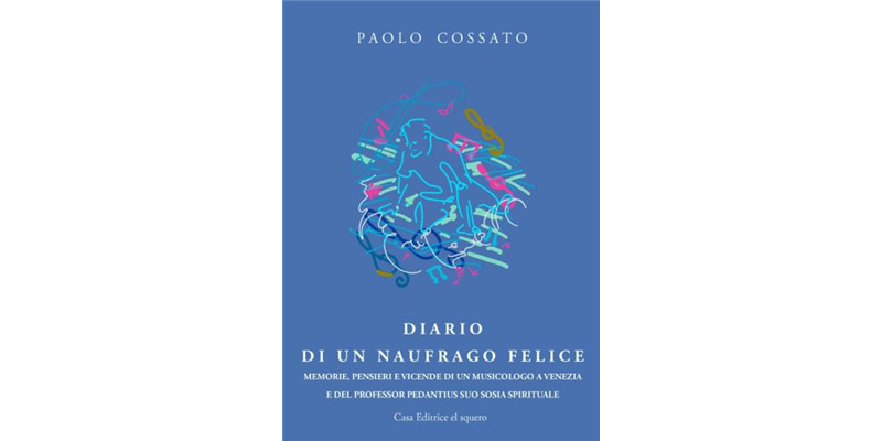 "Diario di un naufrago felice" di Paolo Cossato