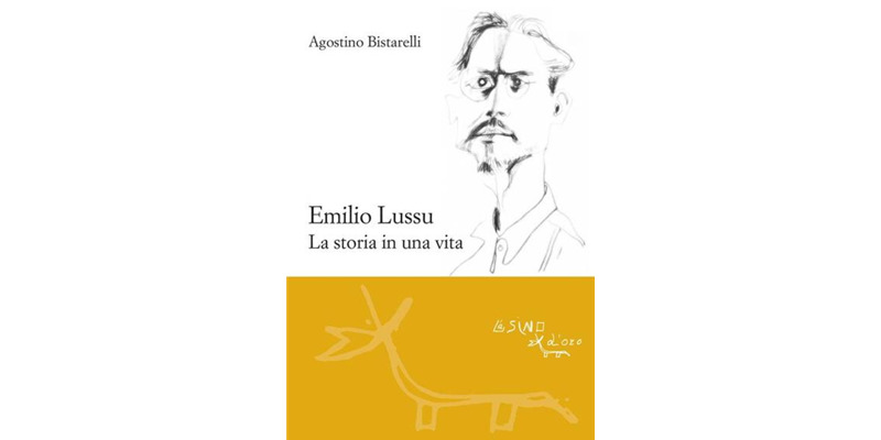 "Emilio Lussu. La storia di una vita" di Agostino Bistarelli