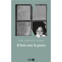 "Il buio non fa paura" di Pier Lorenzo Pisano