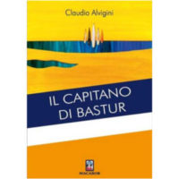"Il capitano di Bastur" di Claudio Alvigini