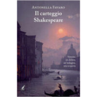 "Il carteggio Shakespeare" di Antonella Favero