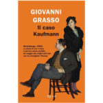 Recensioni a "Il caso Kaufmann" di Giovanni Grasso