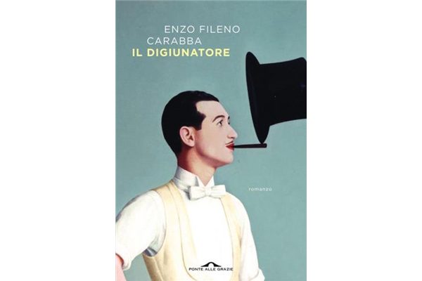 "Il digiunatore" di Enzo Fileno Carabba