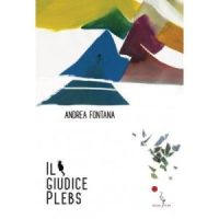 "Il giudice Plebs" di Andrea Fontana