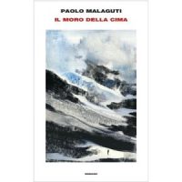 "Il moro della cima" di Paolo Malaguti