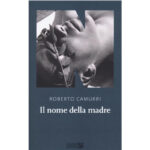 Recensioni a "Il nome della madre" di Roberto Camurri