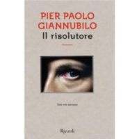 "Il risolutore" di Pier Paolo Giannubilo