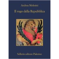"IL rogo della Repubblica" di Andrea Molesini