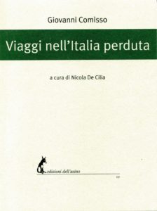 "Viaggio nell'Italia perduta" a cura di Nicola De Cilia.