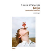 "Kolja. Una storia familiare" di Giulia Corsalini