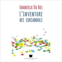 "L’inventore dei coriandoli" di Emanuela Da Ros