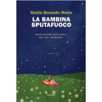 "La bambina sputafuoco" di Giulia Binando Melis