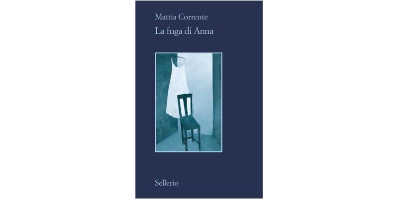 "La fuga di Anna" di Mattia Corrente