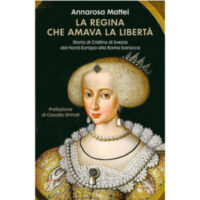 "La Regina che amava la libertà" di Annarosa Mattei