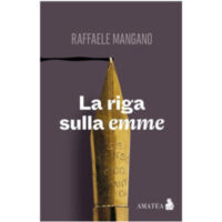 "La riga sulla emme" di Raffaele Mangano