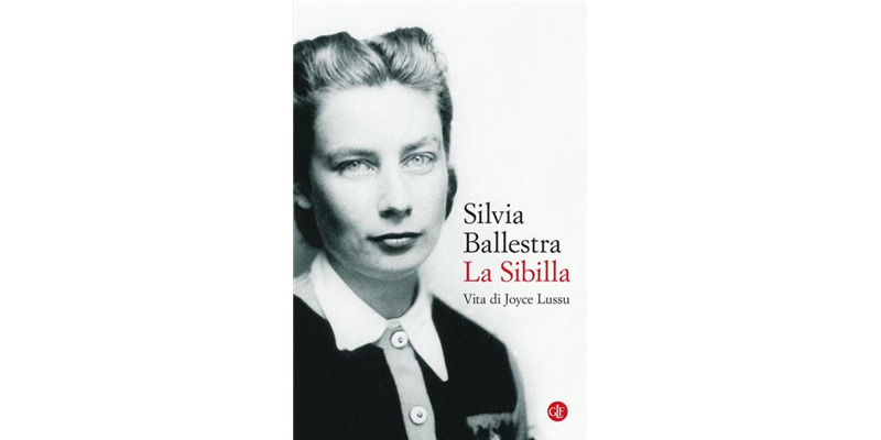 "La Sibilla. Vita di Joyce Lussu" di Silvia Ballestra