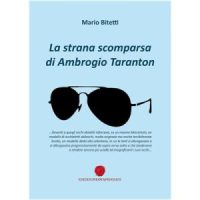 "La strana scomparsa di Ambrogio Taranton" di Mario Bitetti