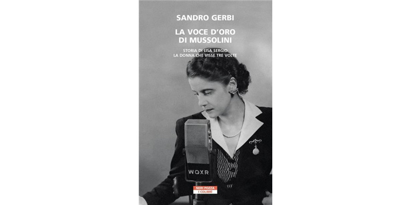 "La voce d'oro di Mussolini" di Sandro Gerbi