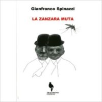 "La zanzara muta" di Gianfranco Spinazzi