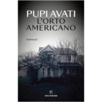 "L'orto americano" di Pupi Aavati