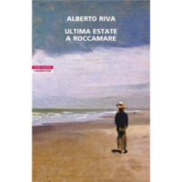 "Ultima estate a Roccamare" di Alberto Riva