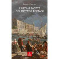 "L'ultima notte del dottor Romani" di Eugenio Manzato