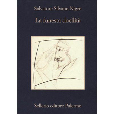 "La funesta docilità" di Salvatore Silvano Nigro