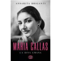 "Maria Callas. La diva umana" di Annarita Briganti