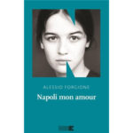Recensioni a "Napoli mon amour" di Alessio Forgione