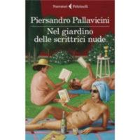 "Nel giardino delle scrittrici nude" di Piersandro Pallavicini