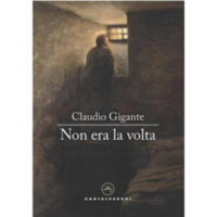 "Non era la volta" di Claudio Gigante