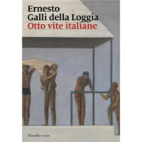 "Otto vite italiane" di Ernesto Galli della Loggia