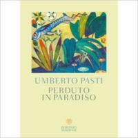 "Perduto in Paradiso" di Umberto Pasti
