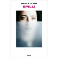 "Spilli" di Greta Olivo