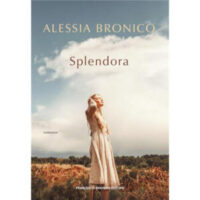 "Splendora" di Alessia Bronico