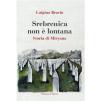 "Sreebrenica non è lontana" di Luigino Bravin