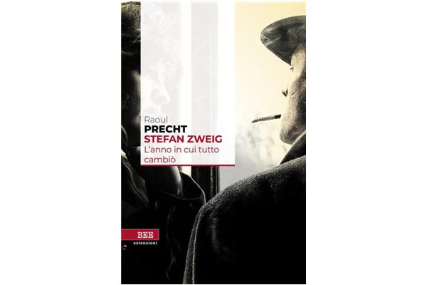 ""Stefan Zweig. L'anno in cui tutto cambiò" di Roul Precht