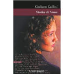 Recensioni a "La storia di Anna" di Giuliano Gallini